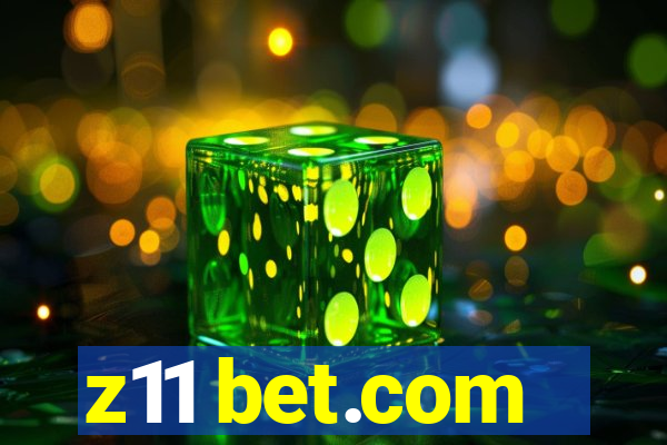 z11 bet.com